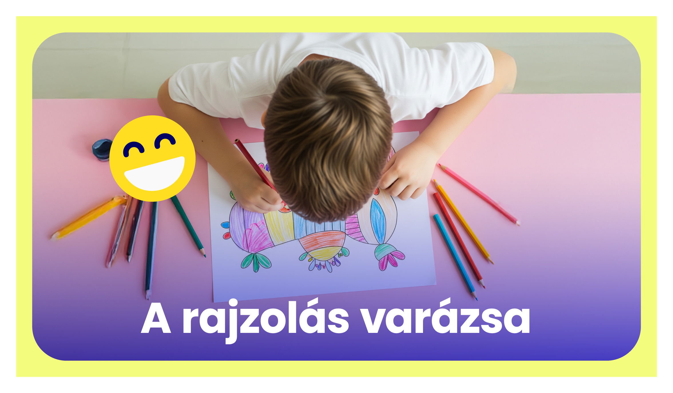 A rajzolás varázsa