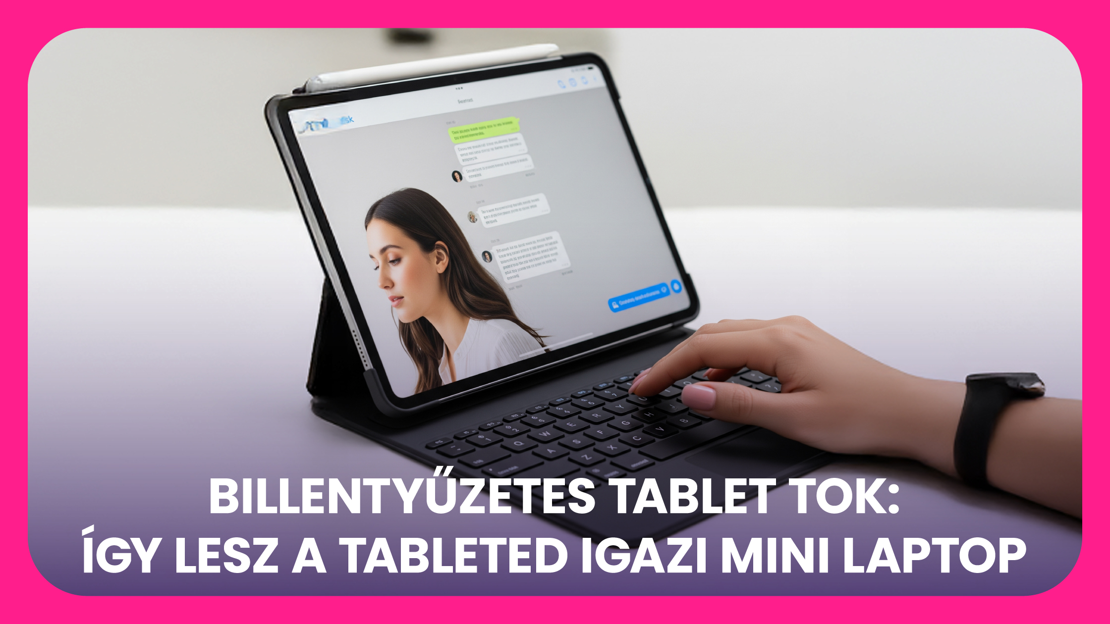 Billentyűzetes tablet tok: így lesz a tableted igazi mini laptop