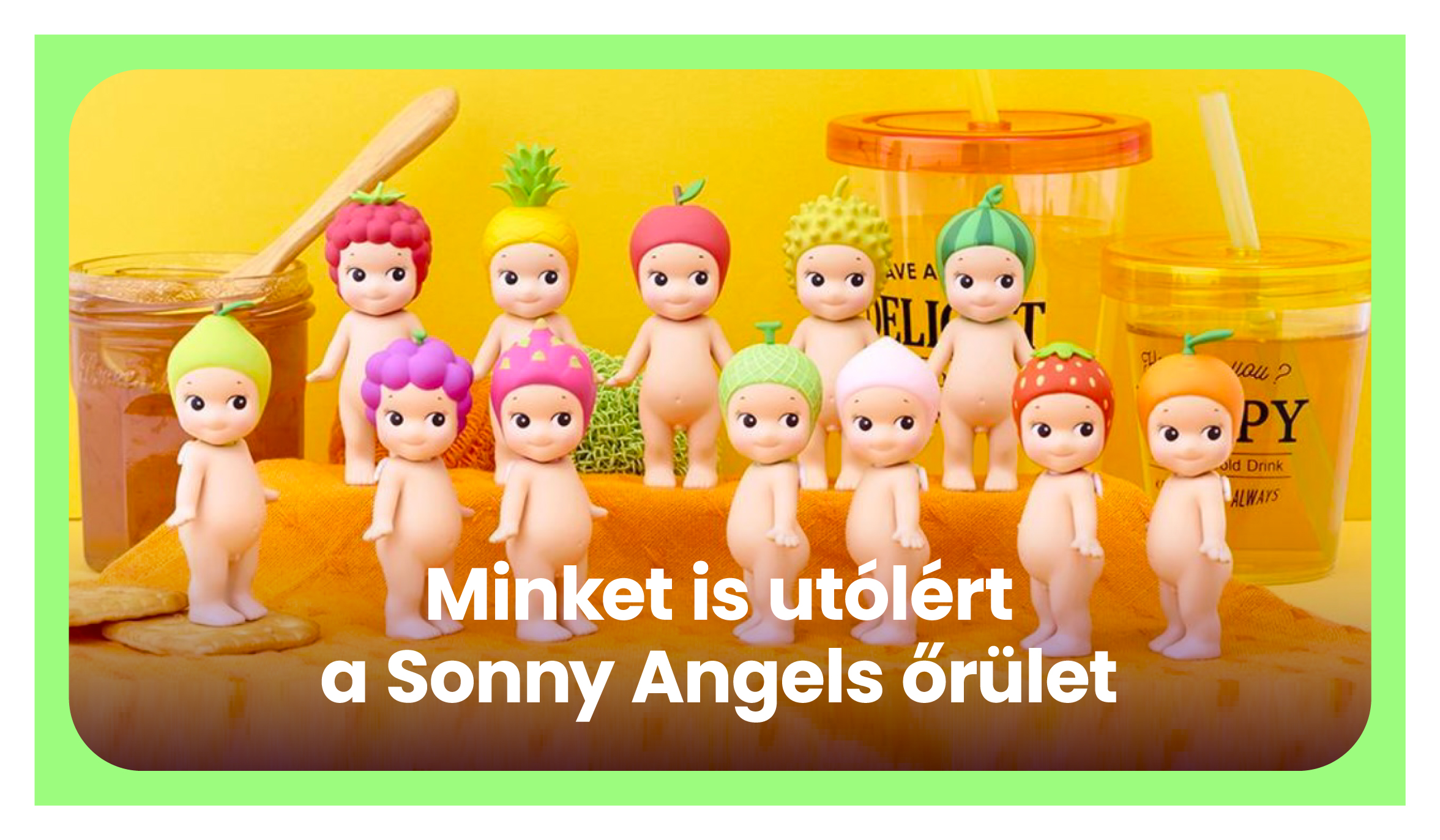 Minket is utolért a Sonny Angels őrület!