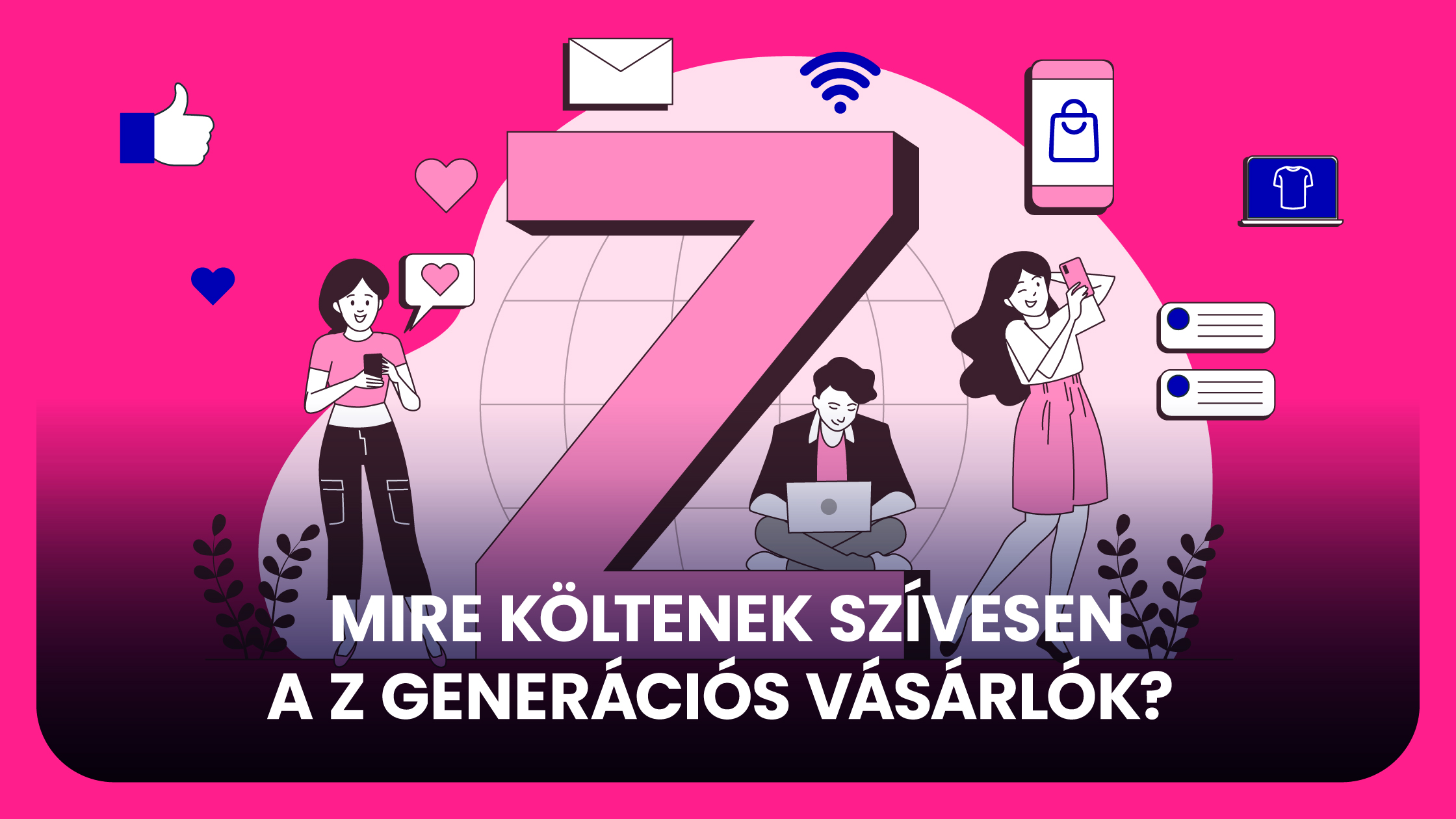 Mire költenek szívesen a Z generációs vásárlók? A válasz: nem csak divatra